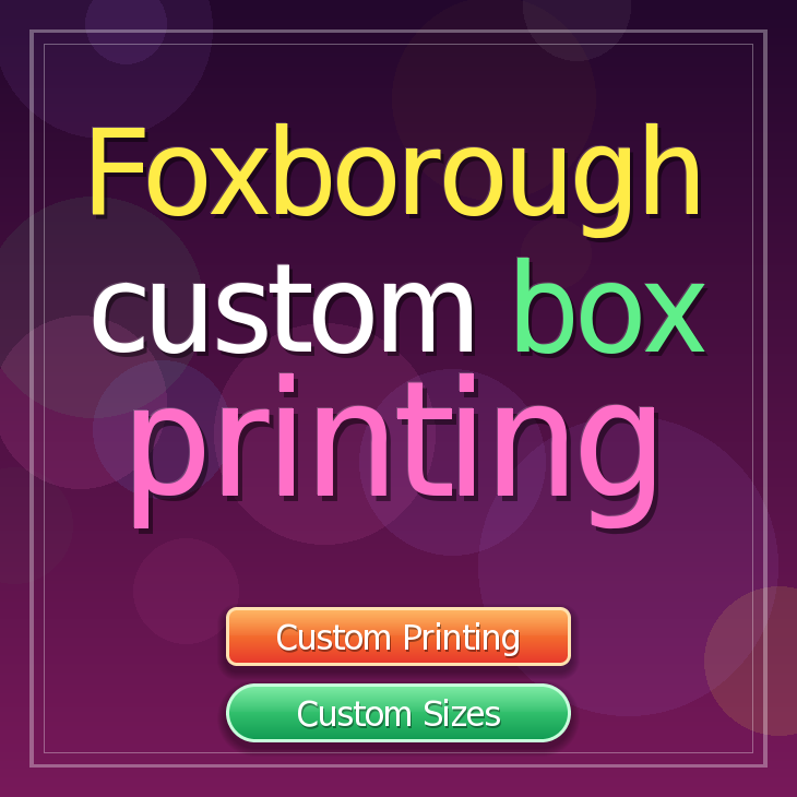 Foxborough custom box printing