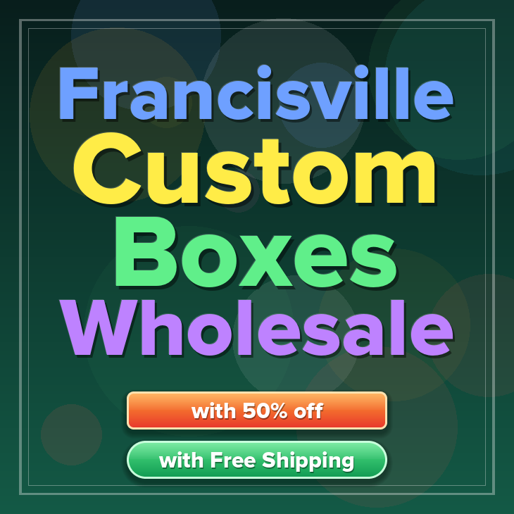 Francisville custom boxes