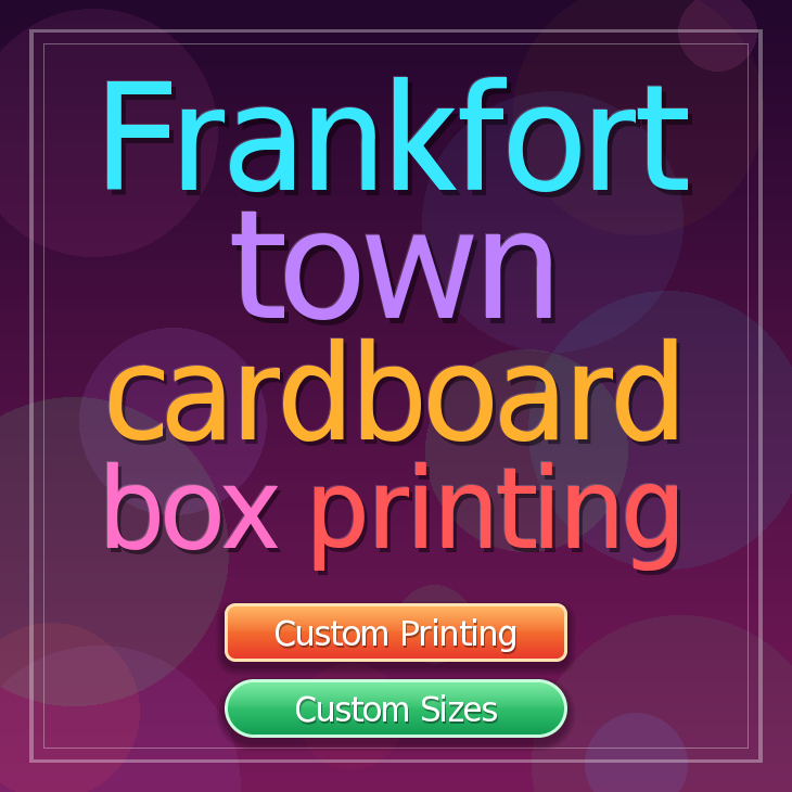 Frankfort town cardboard box printing