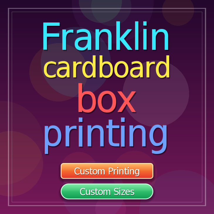 Franklin cardboard box printing