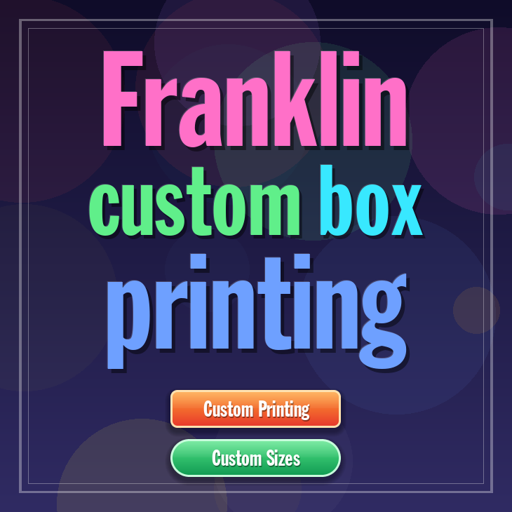 Franklin custom box printing