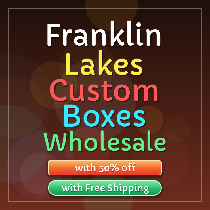 Franklin Lakes custom boxes