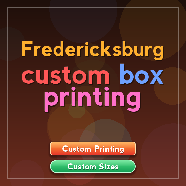 Fredericksburg custom box printing