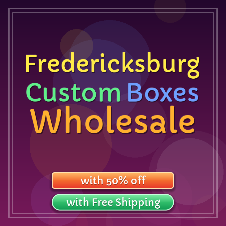 Fredericksburg custom boxes