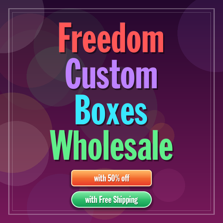 Freedom custom boxes