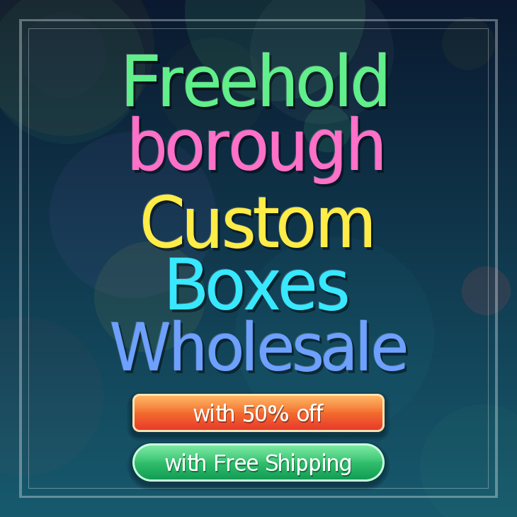 Freehold borough custom boxes