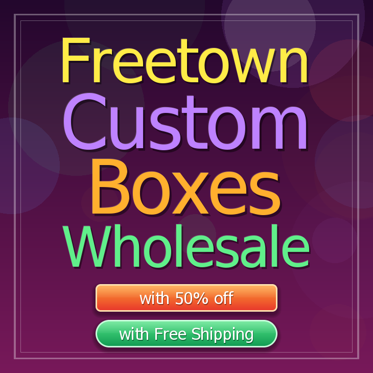 Freetown custom boxes