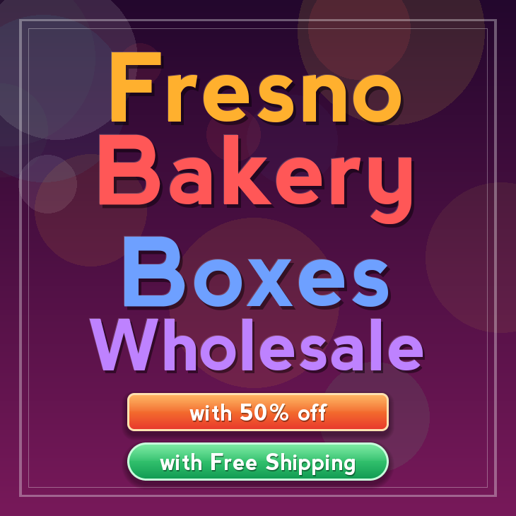 Fresno bakery boxes