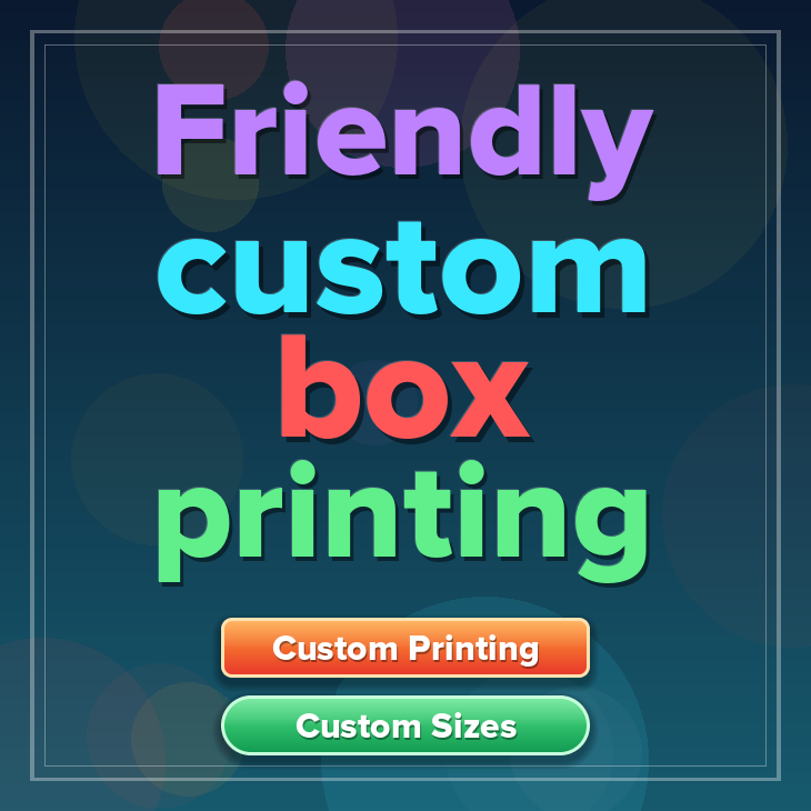 Friendly custom box printing