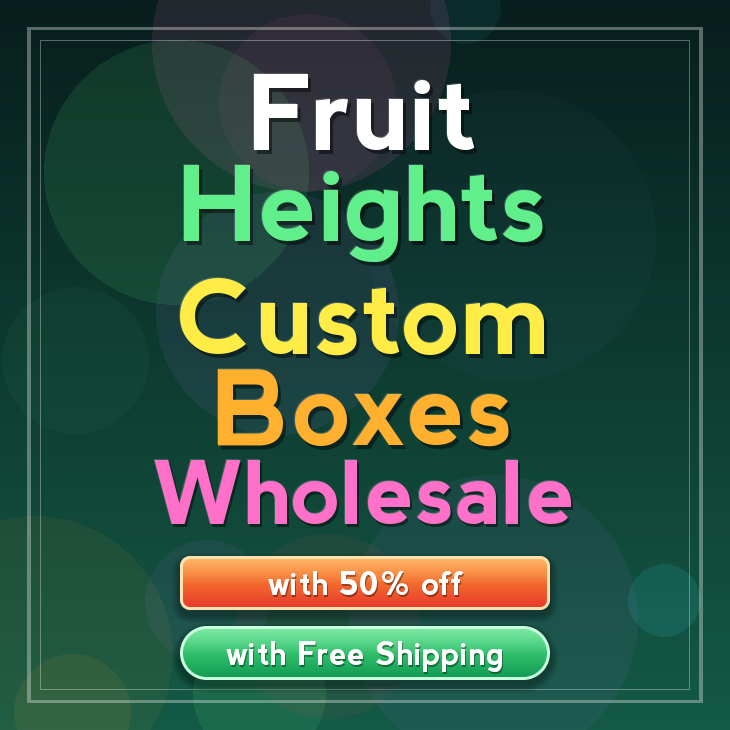 Fruit Heights custom boxes