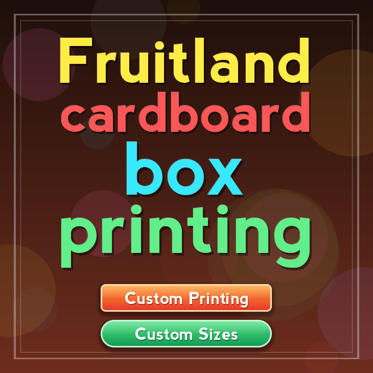 Fruitland cardboard box printing
