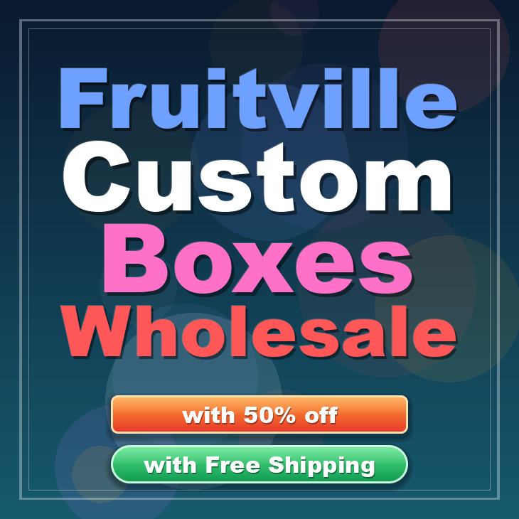 Fruitville custom boxes