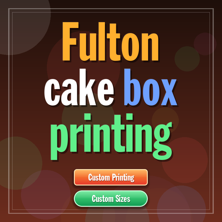 Fulton cake box printing