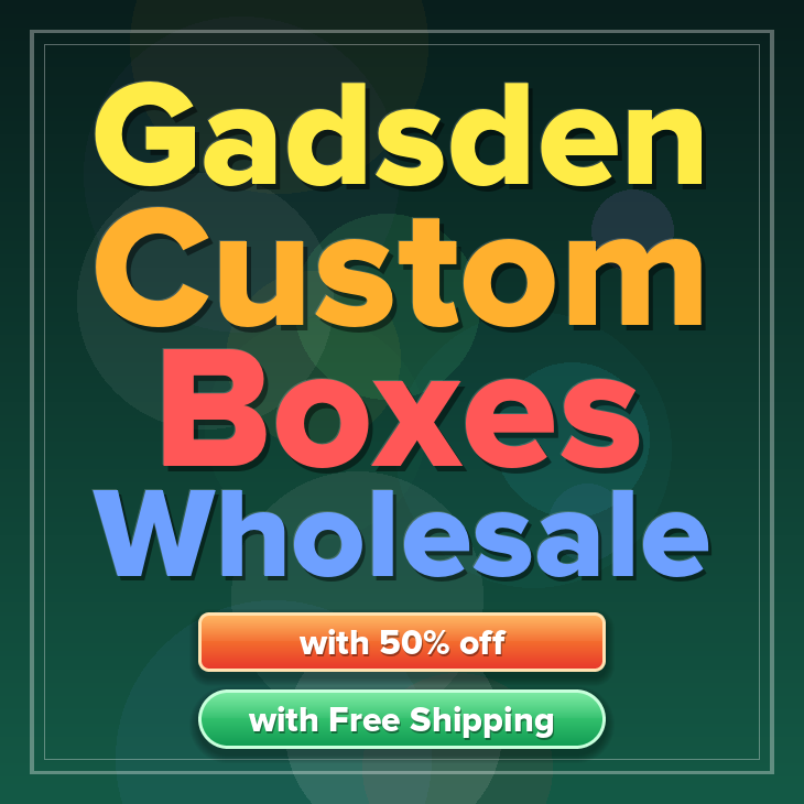 Gadsden custom boxes