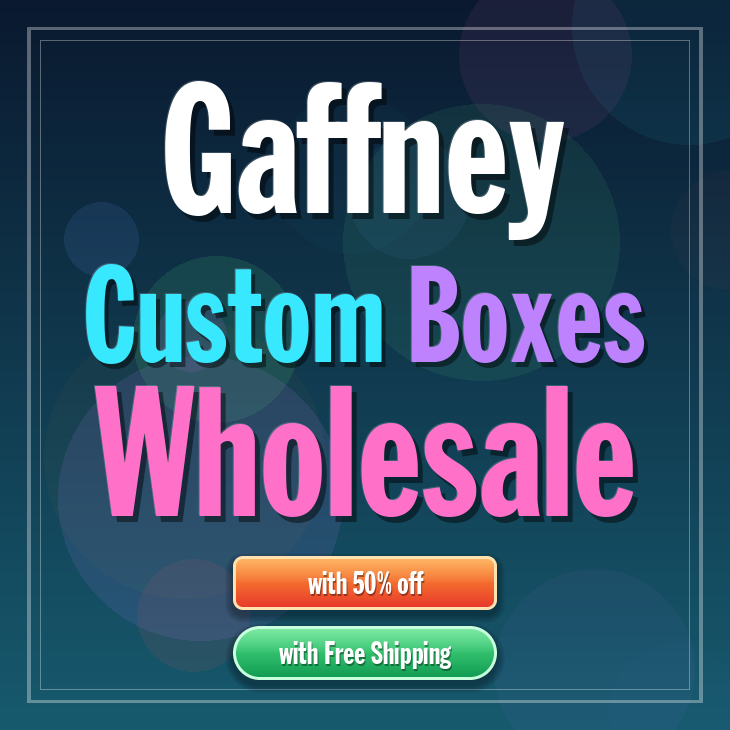 Gaffney custom boxes