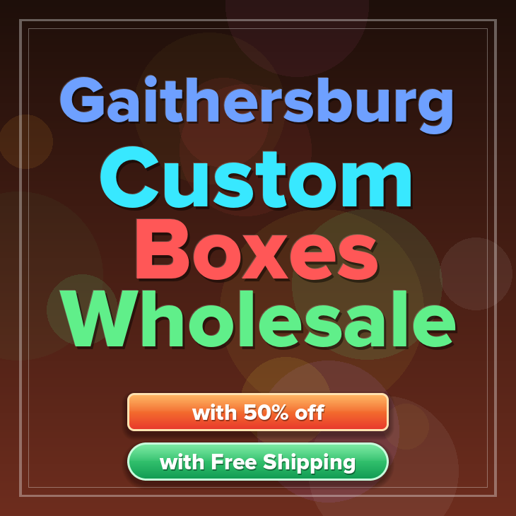 Gaithersburg custom boxes