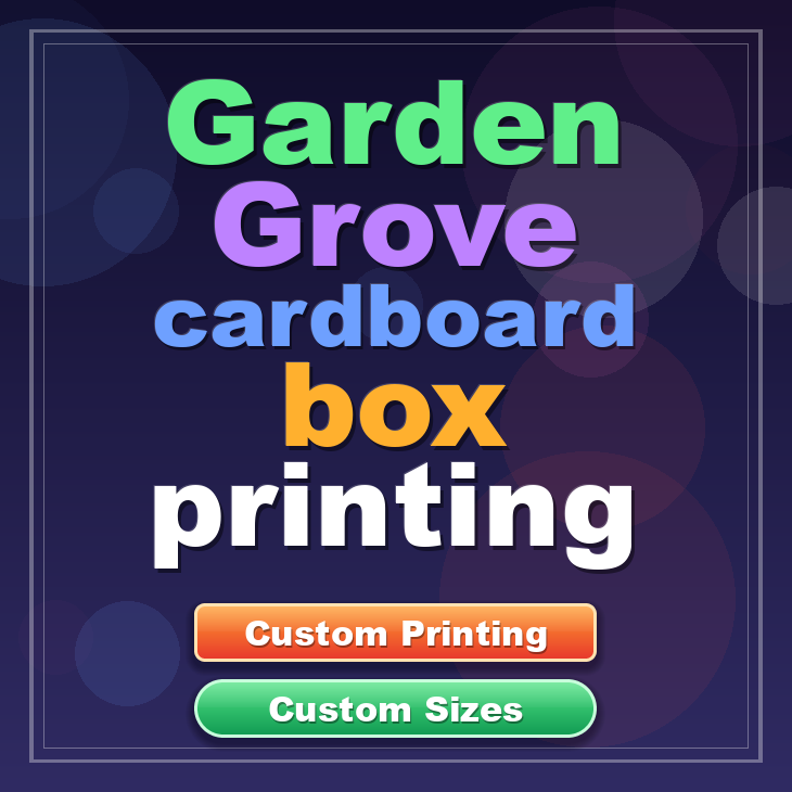 Garden Grove cardboard box printing