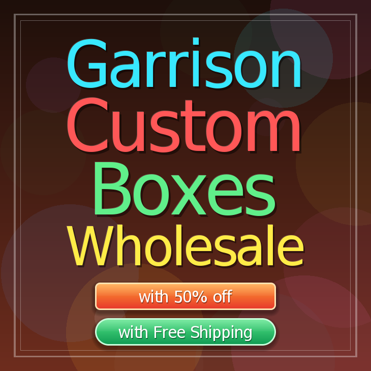 Garrison custom boxes