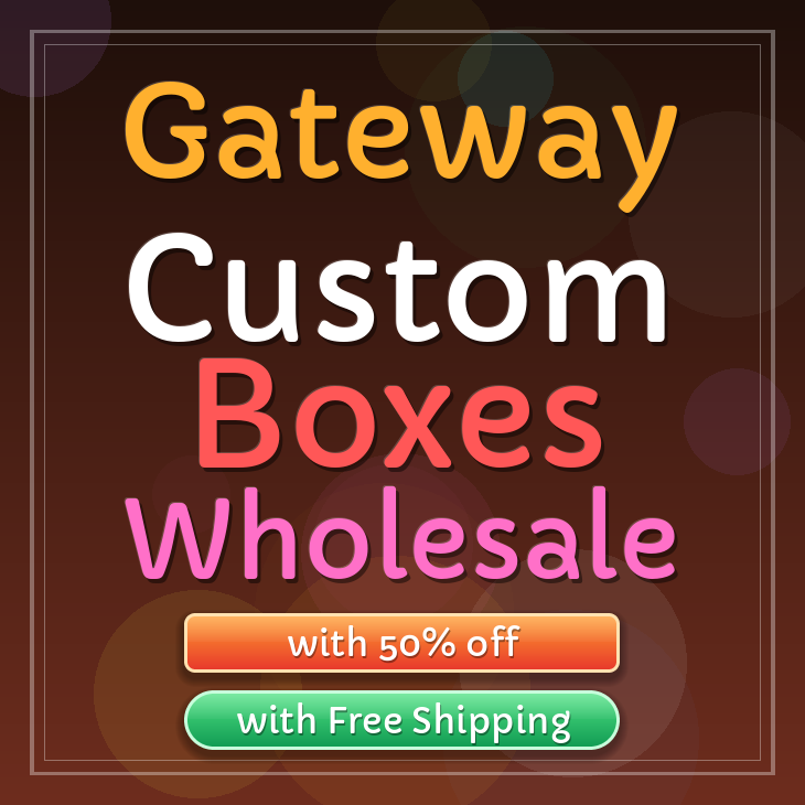 Gateway custom boxes