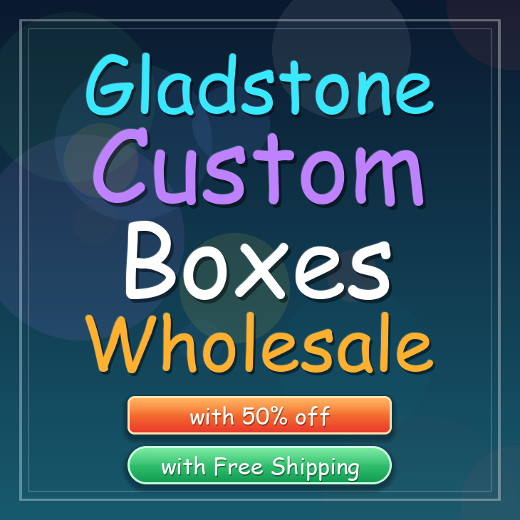 Gladstone custom boxes