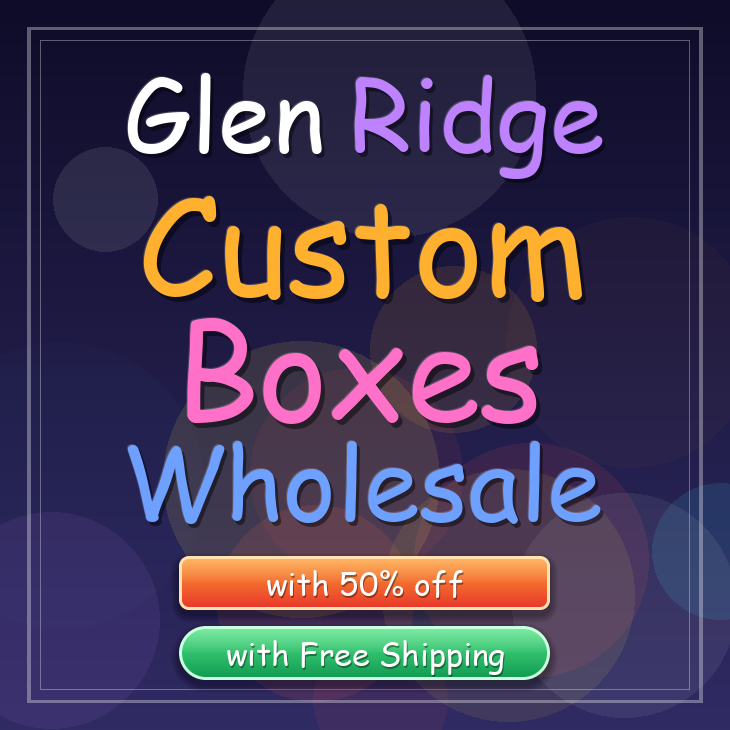 Glen Ridge custom boxes