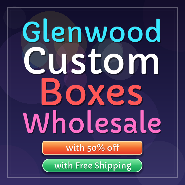 Glenwood custom boxes