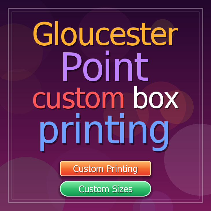 Gloucester Point custom box printing