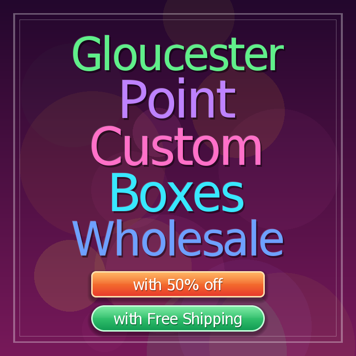 Gloucester Point custom boxes