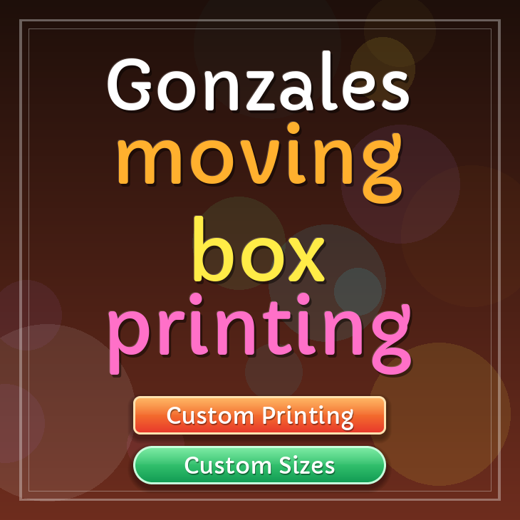 Gonzales moving box printing
