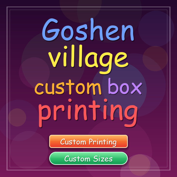 Goshen village custom box printing