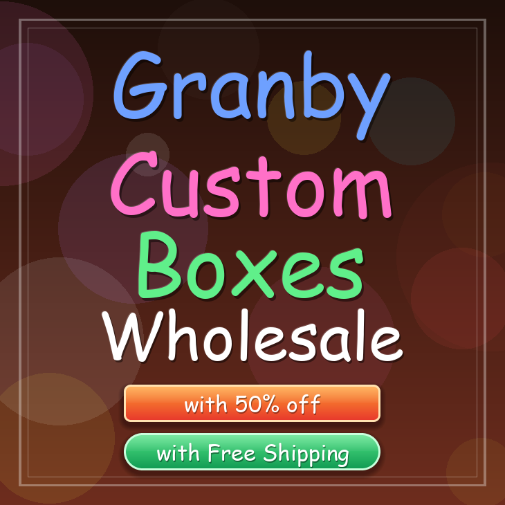Granby custom boxes