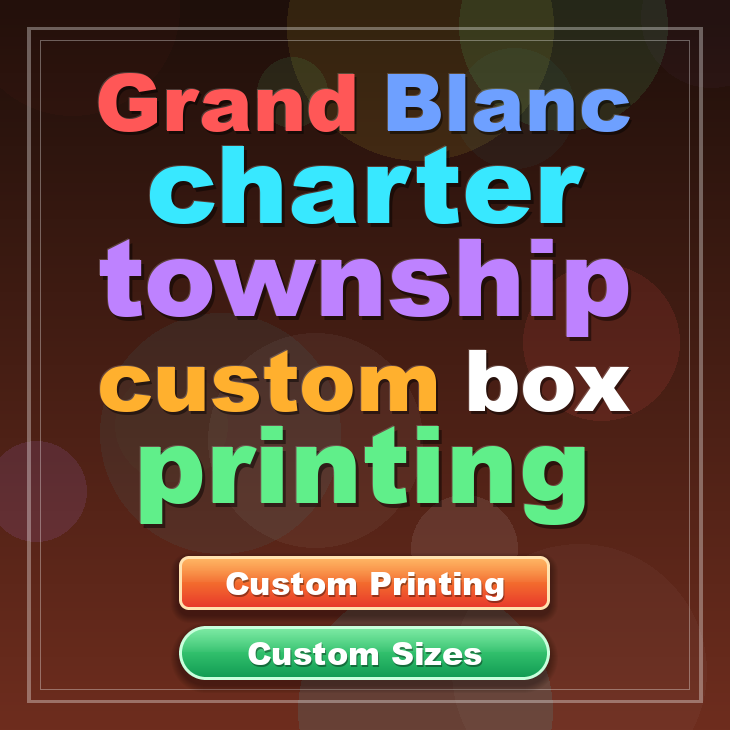 Grand Blanc charter township custom box printing