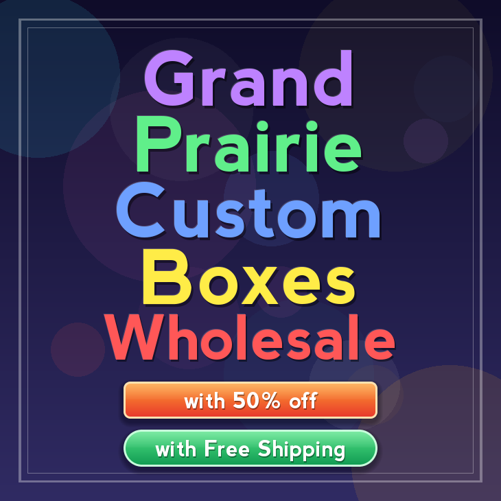 Grand Prairie custom boxes