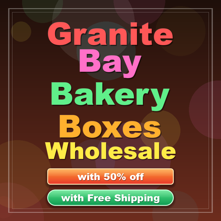 Granite Bay bakery boxes