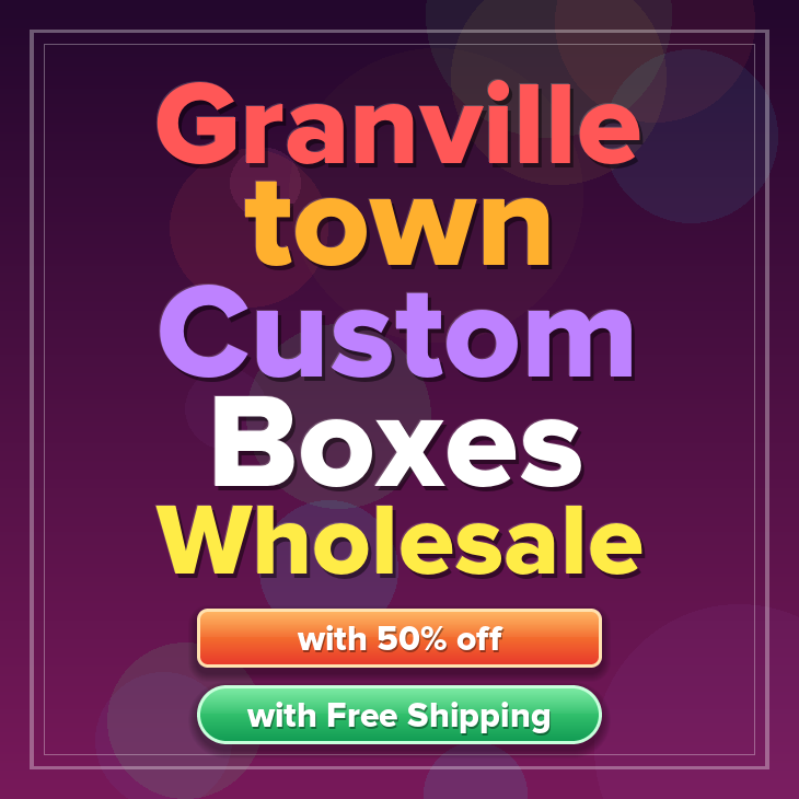 Granville town custom boxes