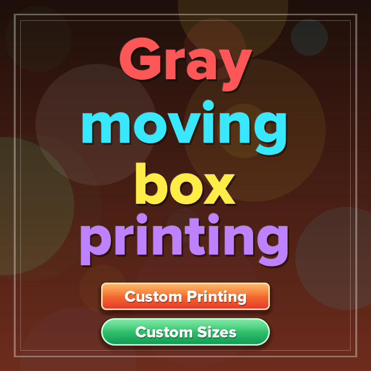 Gray moving box printing