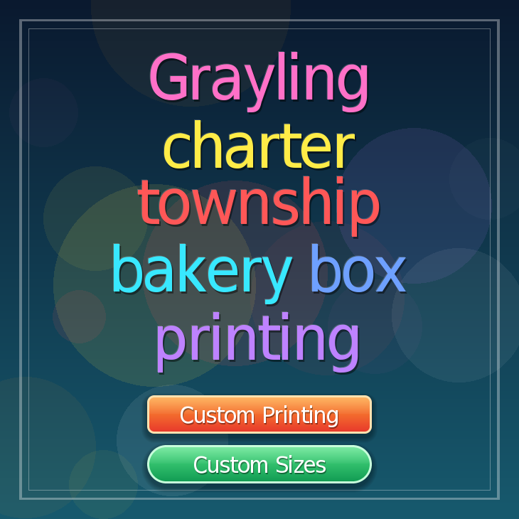 Grayling Charter Township bakery box printing