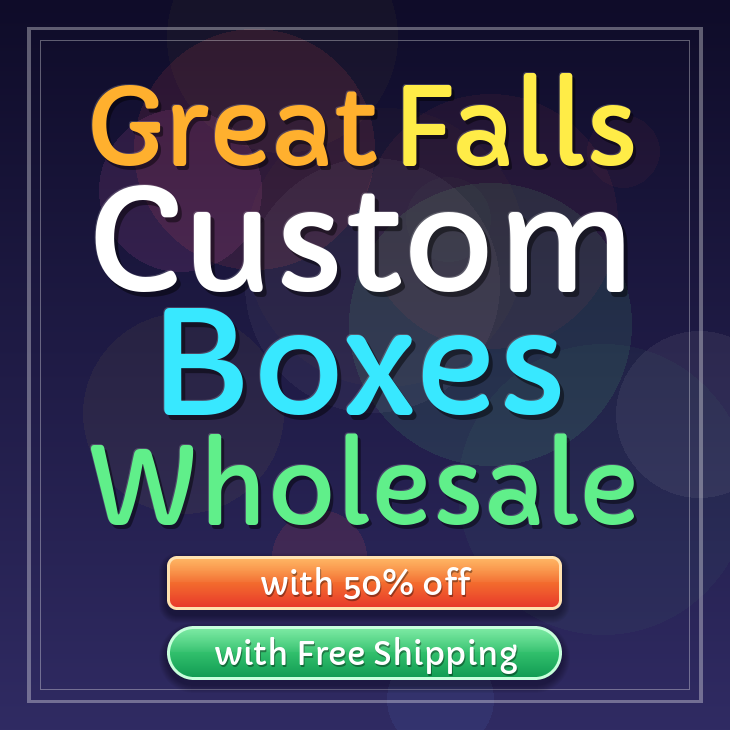 Great Falls custom boxes