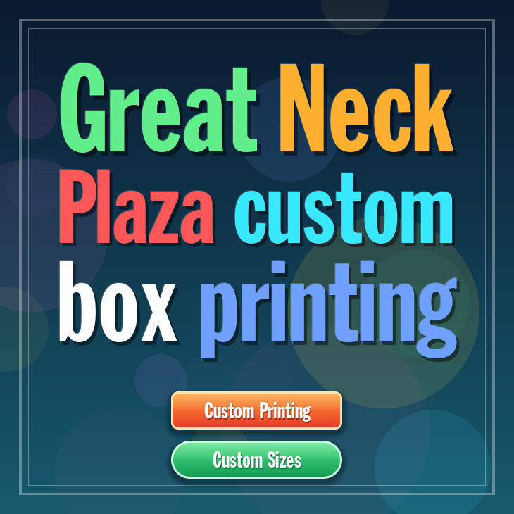 Great Neck Plaza custom box printing