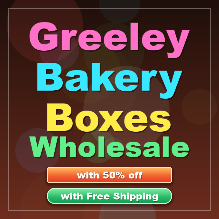 Greeley bakery boxes