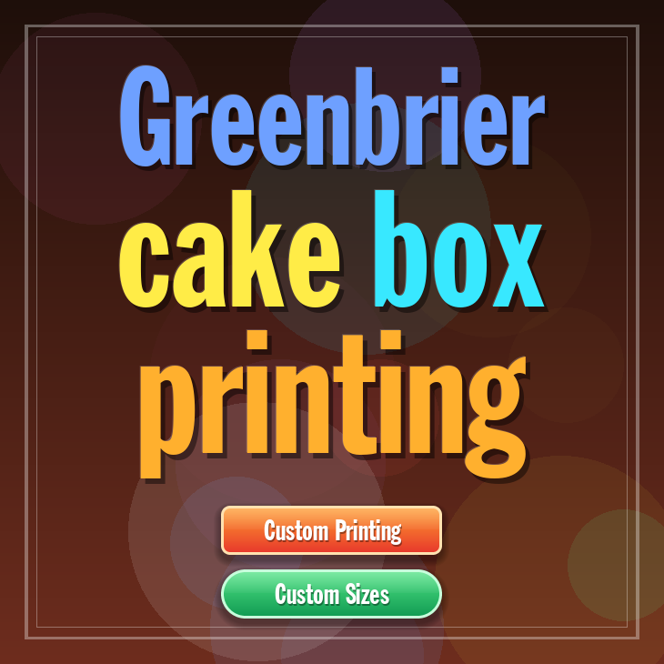 Greenbrier cake box printing
