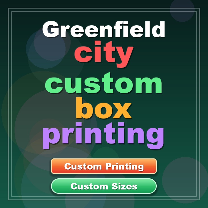 Greenfield city custom box printing