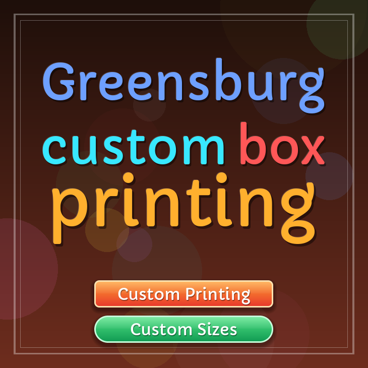 Greensburg custom box printing