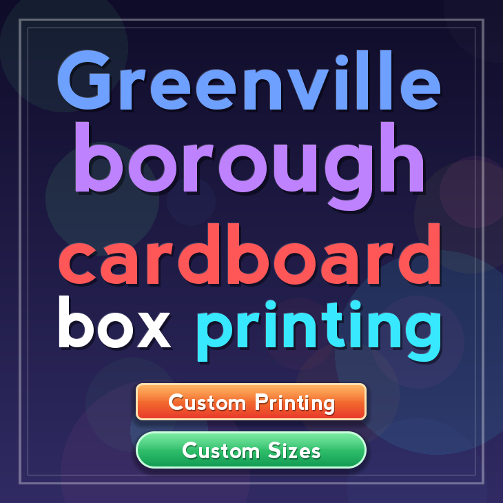 Greenville borough cardboard box printing