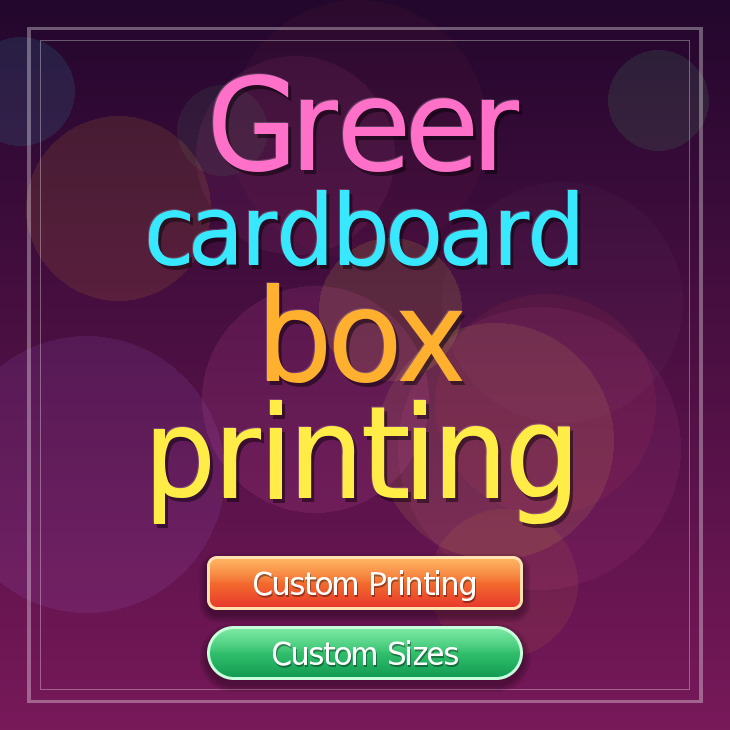 Greer cardboard box printing