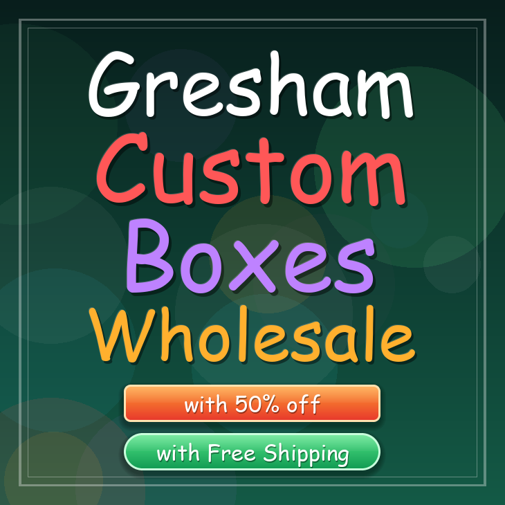 Gresham custom boxes