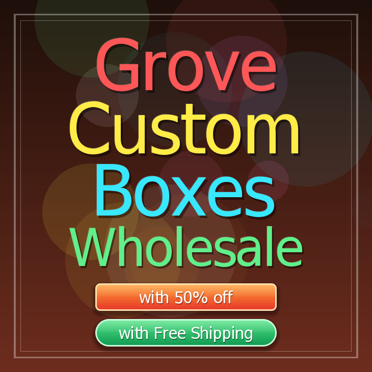 Grove custom boxes