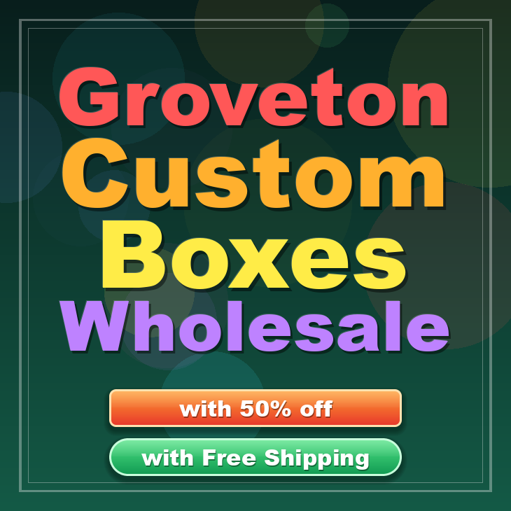 Groveton custom boxes