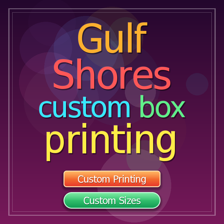 Gulf Shores custom box printing
