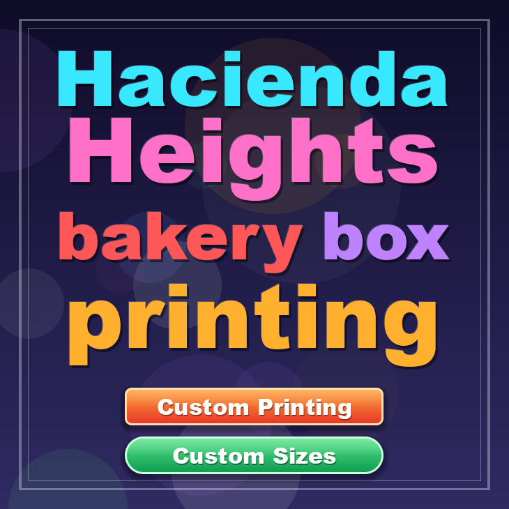 Hacienda Heights bakery box printing